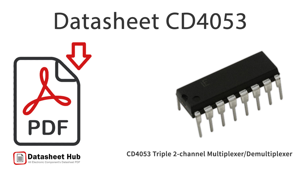 CD4053 Triple 2-channel Multiplexer-Demultiplexer-IC-Datasheet