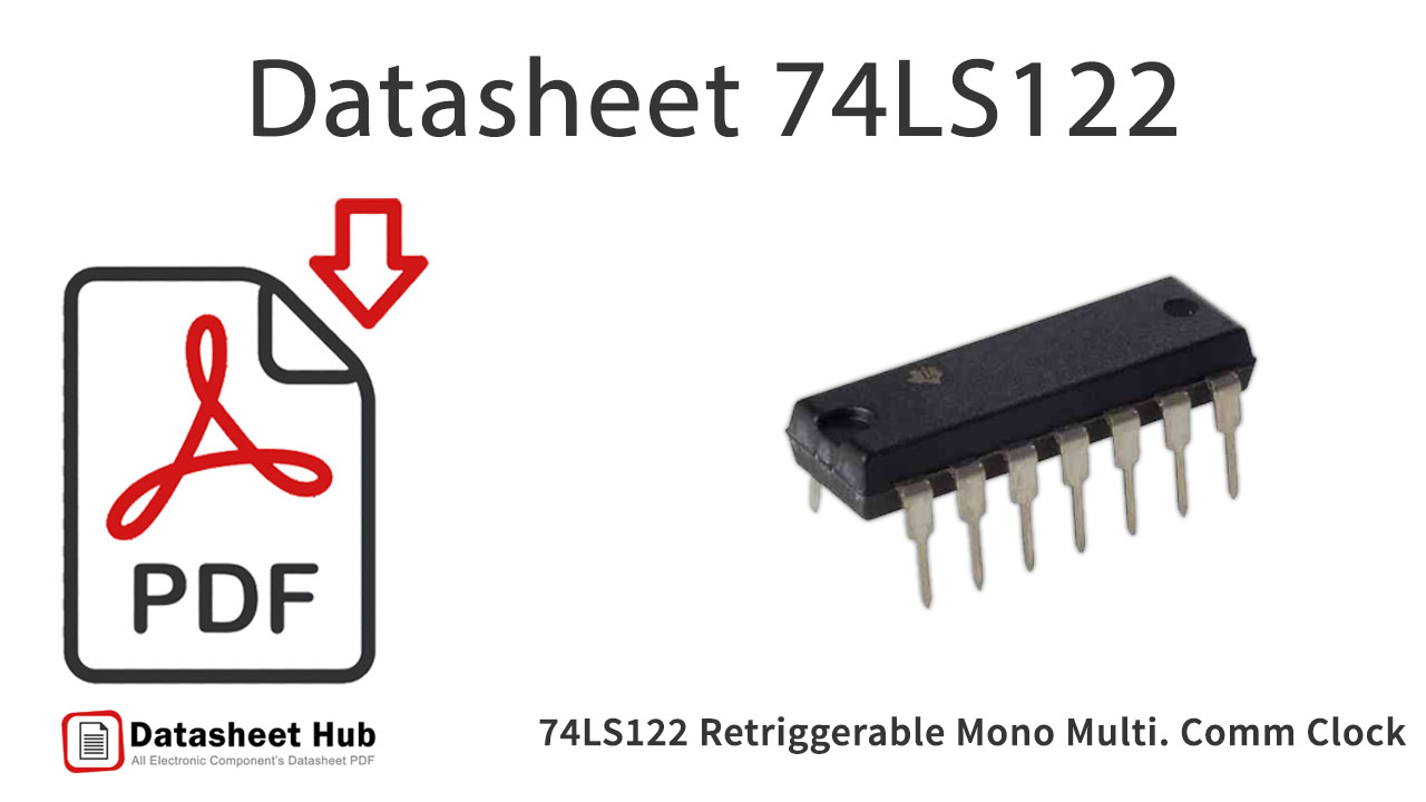 74LS122 Retriggerable-Mono-Multi. Comm-Clock-IC-Datasheet