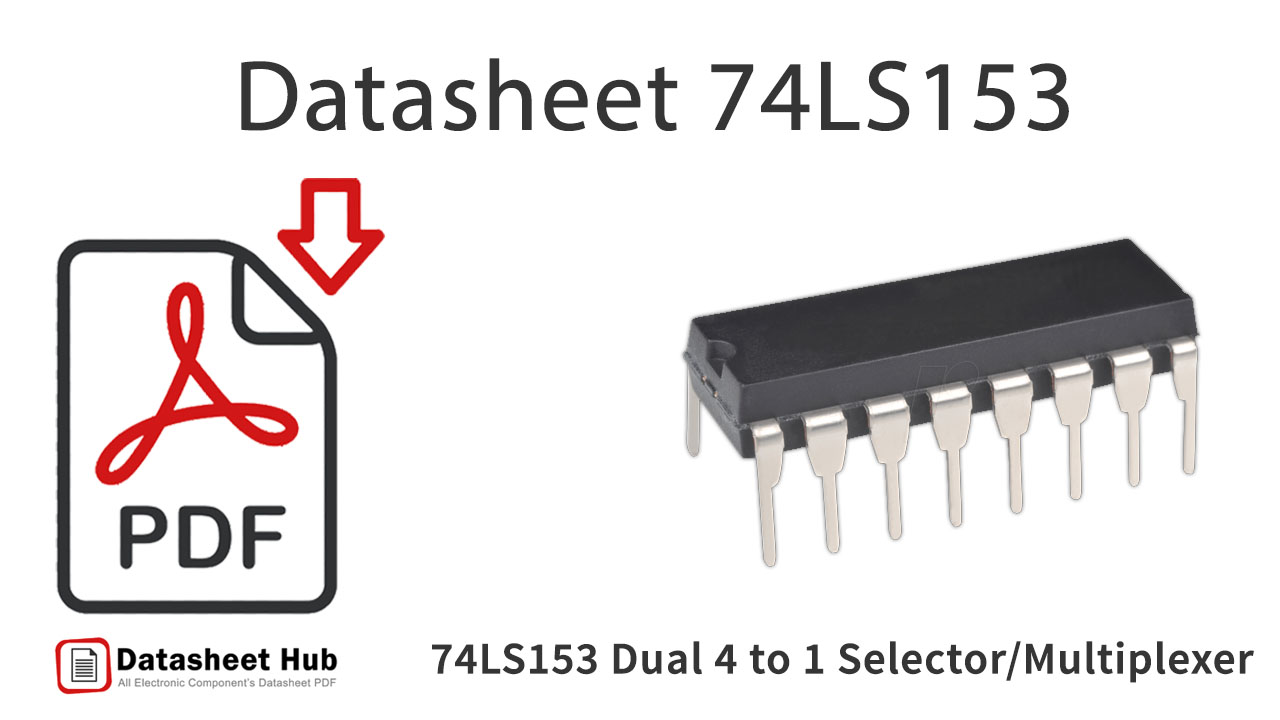 74LS153 Dual 4 to 1 Selector-Multiplexer-IC-Datasheet