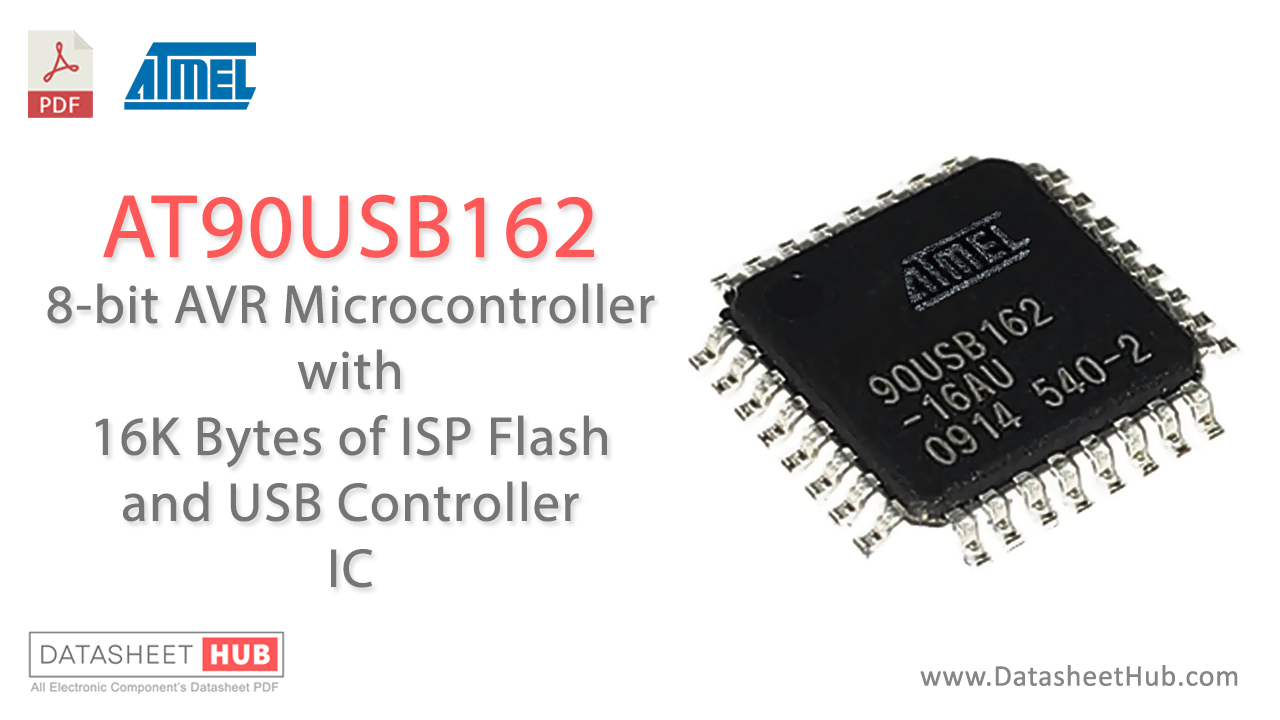 AT90USB162 Datasheet – 8-bit AVR Microcontrollers IC