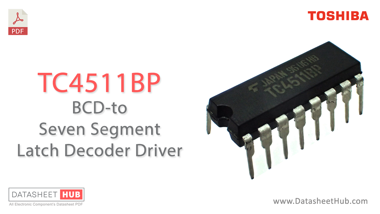 TC4511BP Datasheet – BCD-TO-7-Segment Latch, Decoder, Driver