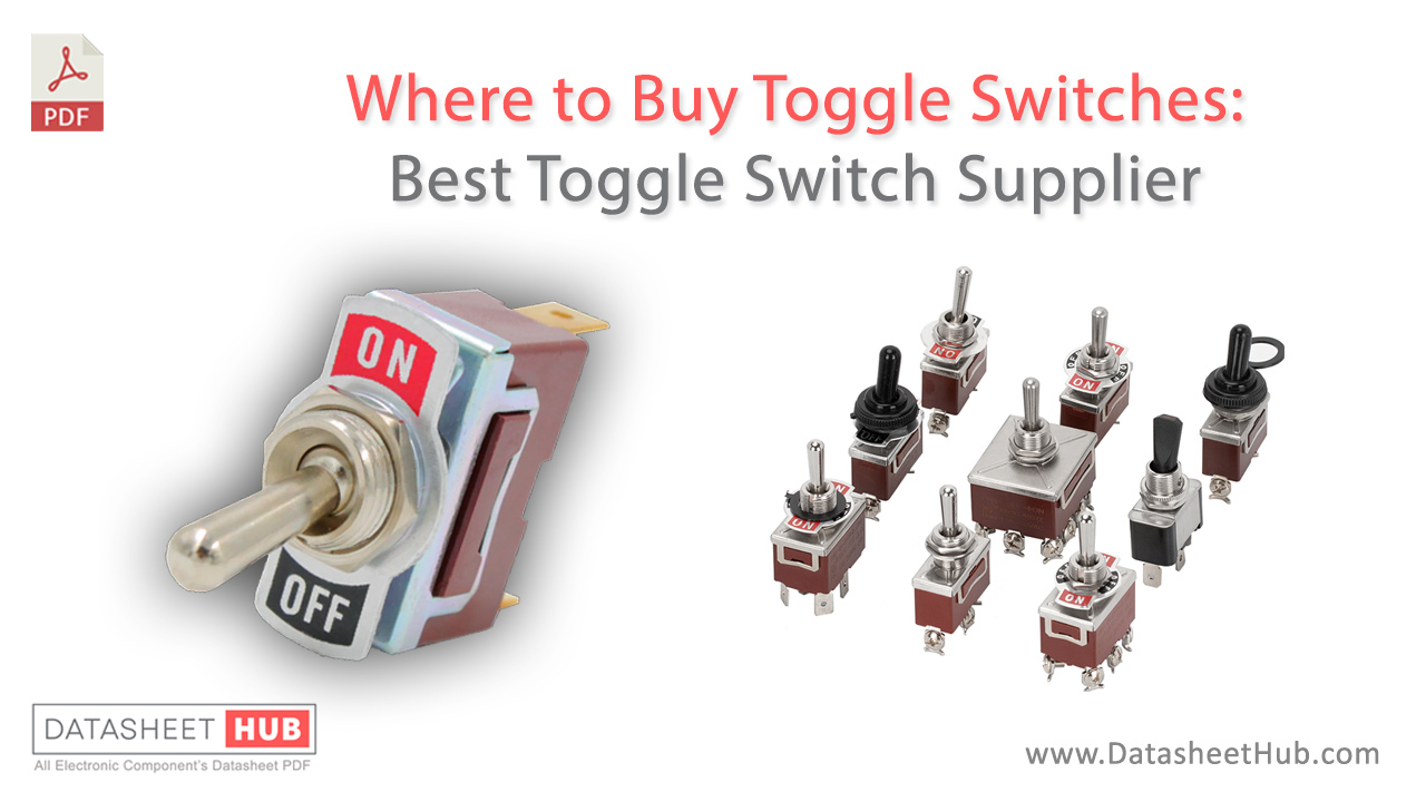 Where to Buy Toggle Switches Best Toggle Switch Supplier Datasheet Hub